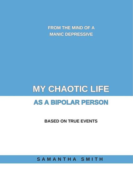 My Chaotic Life As A Bipolar Person