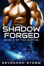 Shadow Forged: (The Gifting Series Book 6)