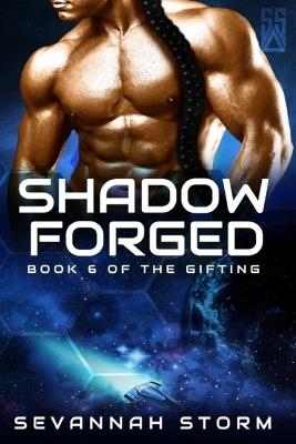 Shadow Forged: (The Gifting Series Book 6) - Sevannah Storm - cover