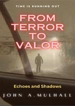 From Terror to Valor: Echoes and Shadows