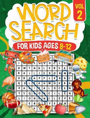 Word Search for Kids Ages 8-12 | Volume 2: 100 Fun Puzzles | Kids Activity Book | Search and Find | Help Improve Vocabulary for Children | Themed Puzzles Including Animals, Dinosaurs, Sports, and Technology | Solutions Included - RR Publishing - cover