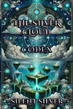 The Silver Cloud Codex: Booktok Urban Fantasy Magic Guide