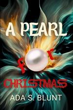 A Pearl for Christmas: A sequel to Arguing her Heart