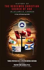 History of The Redeemed Christian Church of God in Atlantic Canada