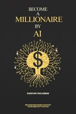 Become A Millionaire By AI