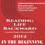 Reading LIFE Backward 2012