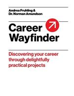 Career Wayfinder: Discovering your career through delightfully practical projects