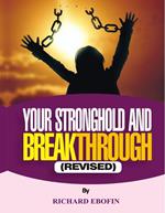 Your Stronghold and Your Breakthrough