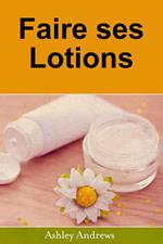 Faire ses Lotions