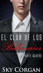 El club de los billonarios: Parte quatro