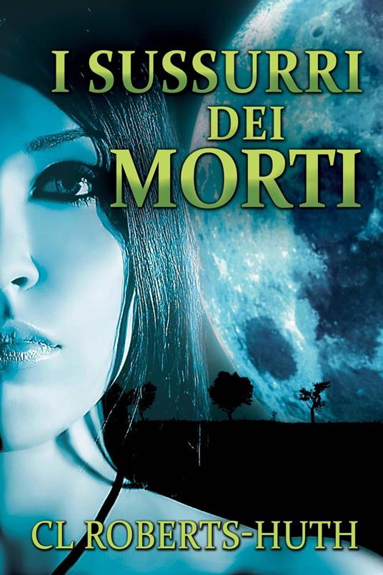 I Sussurri dei Morti - C.L. Roberts-Huth - ebook