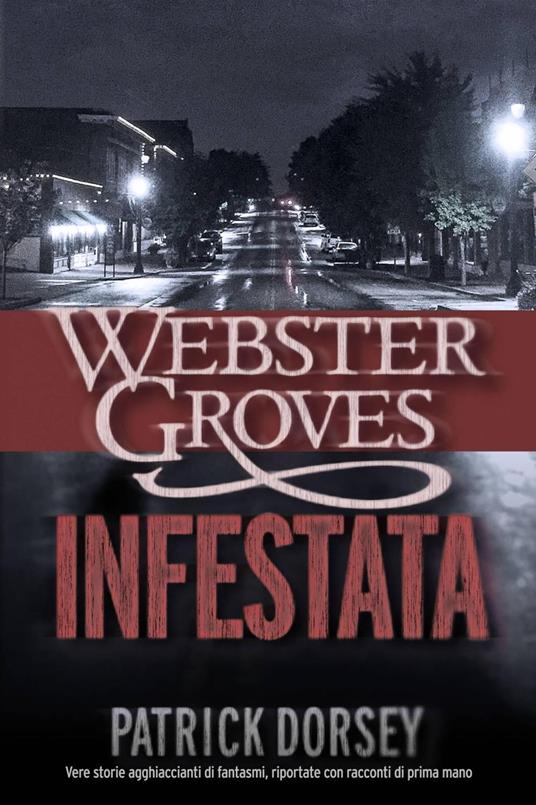 Webster Groves infestata - Patrick Dorsey - ebook