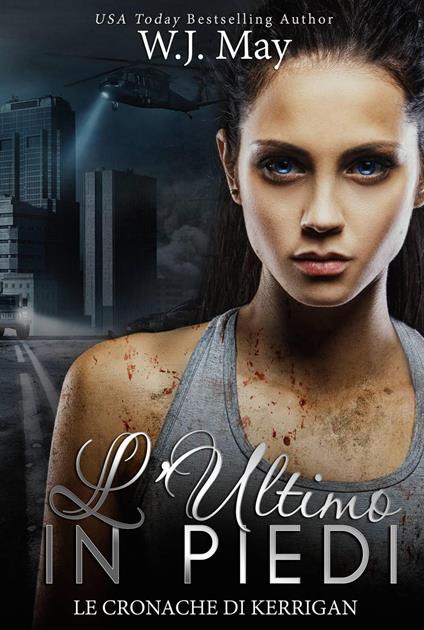 L'Ultimo in Piedi - W. J. May - ebook