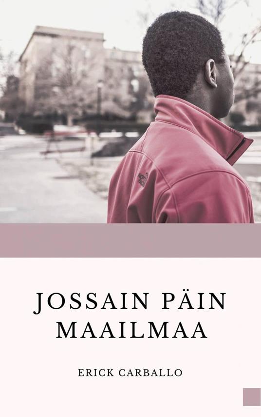 Jossain päin maailmaa - Erick Carballo - ebook