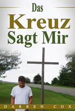 Das Kreuz Sagt Mir