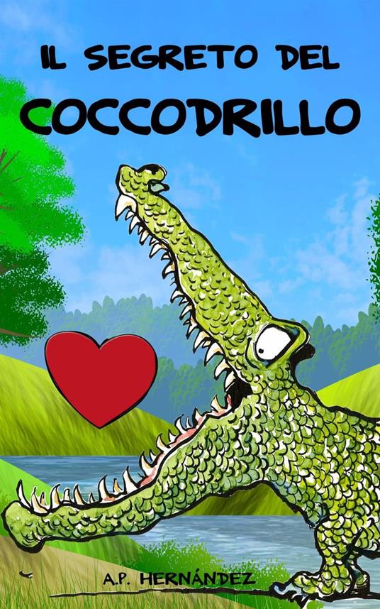 Il segreto del coccodrillo - A.P. Hernández - ebook