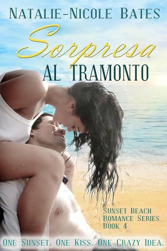 Sorpresa al tramonto - Natalie-Nicole Bates - ebook