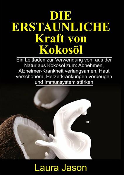 Die erstaunliche Kraft von Kokosöl