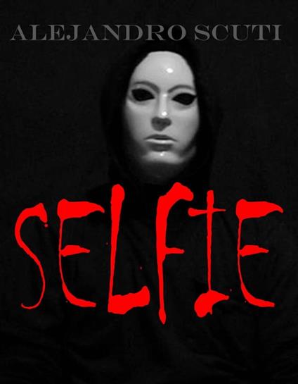 Selfie - Alejandro Scuti - ebook