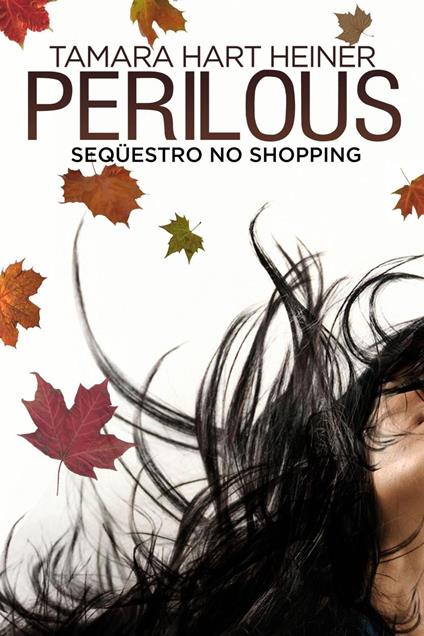 Perilous: Seqüestro no Shopping - Tamara Hart Heiner - ebook