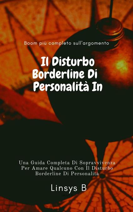 Il Disturbo Borderline Di Personalità In Chiaro - Linsy B. - ebook
