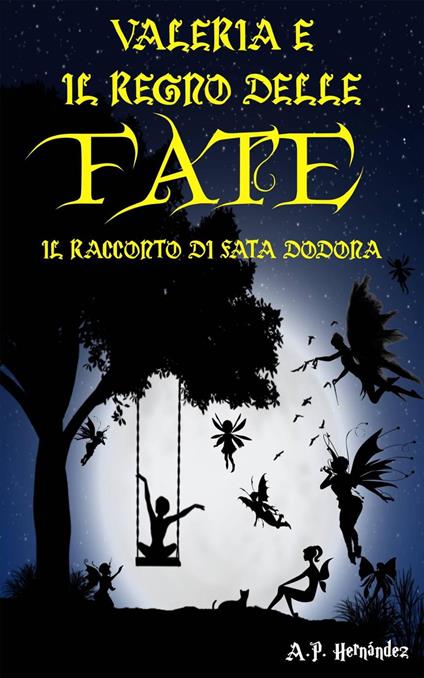 Valeria e il regno delle fate. Il racconto di Fata Dodona - A.P. Hernández - ebook