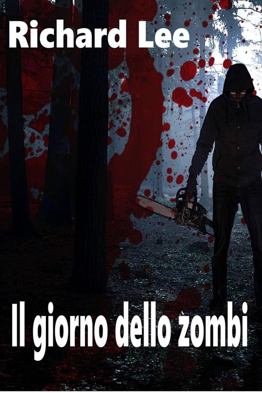 Il giorno dello zombi - Richard Lee - ebook