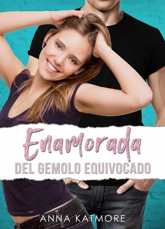 Enamorada del Gemelo Equivocado - Anna Katmore - ebook