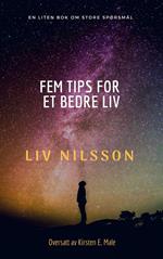 Fem tips for et bedre liv