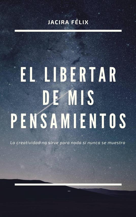 El libertar de mis pensamientos