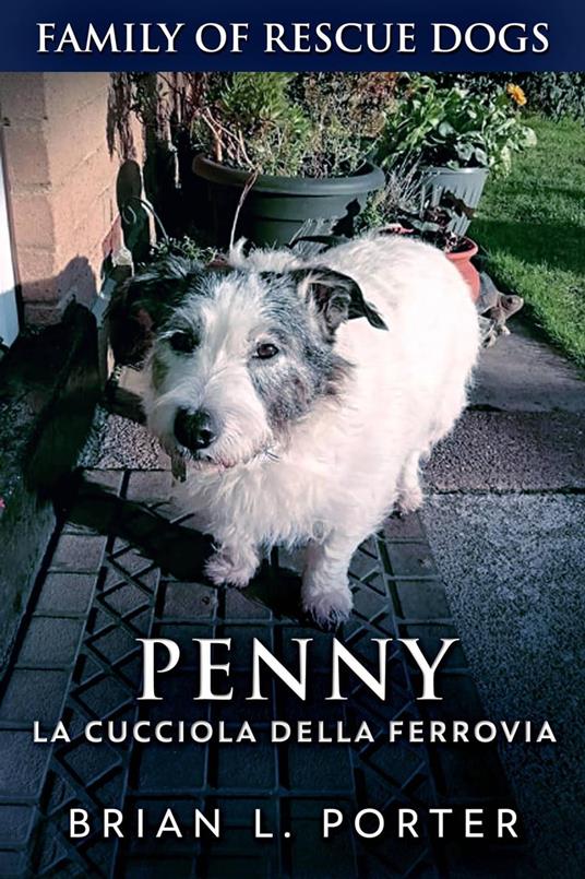 Penny, la Cucciola della Ferrovia - Brian L. Porter - ebook