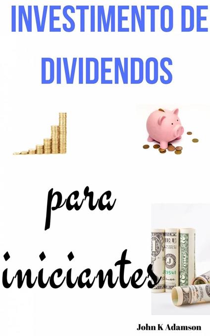 Investimento de dividendos para iniciantes