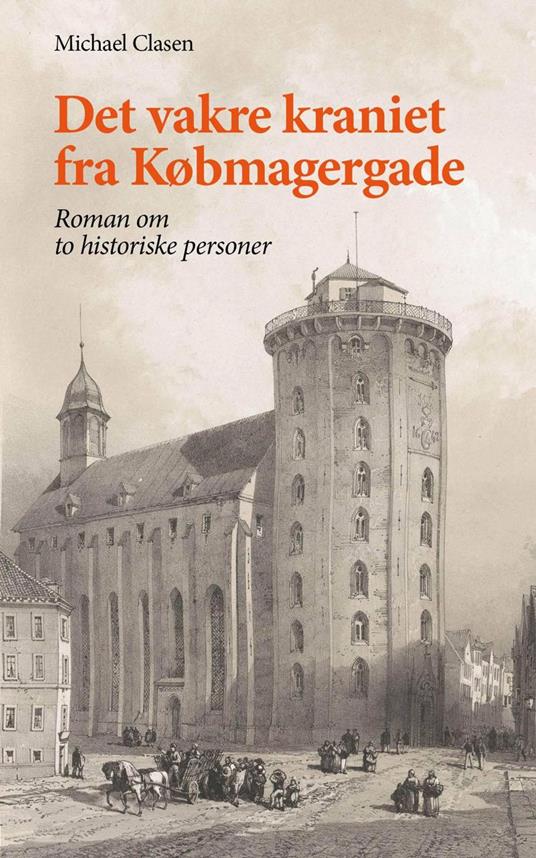 Det vakre kraniet fra Købmagergade - Michael Clasen - ebook