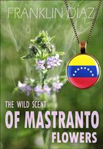 The Wild Scent of Mastranto Flowers