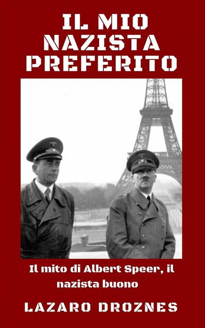 Il mio nazista preferito - Lázaro Droznes - ebook