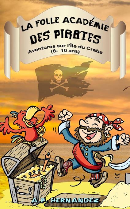 La folle Académie des Pirates - A.P. Hernández - ebook