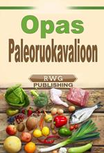 Opas Paleoruokavalioon