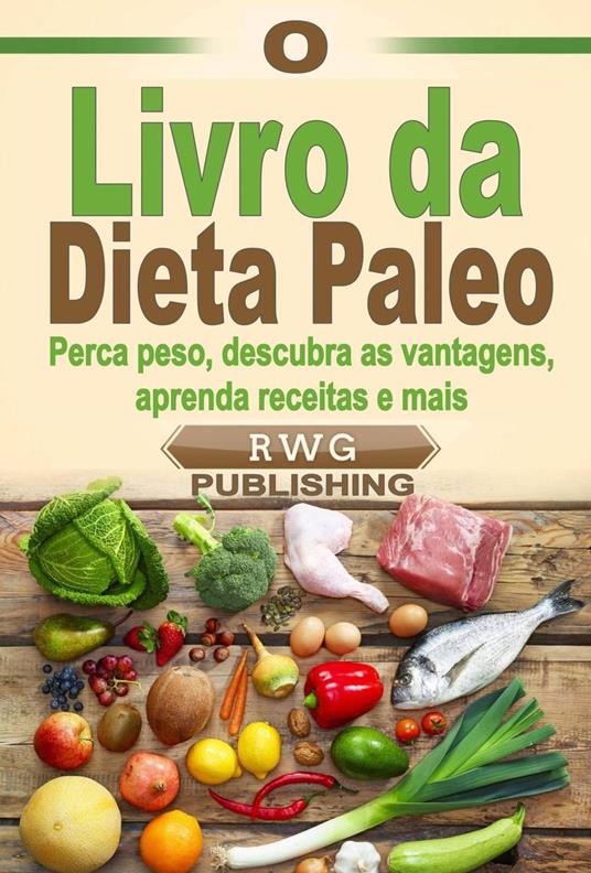 O Livro da Dieta Paleo