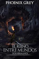 El Reino Entre Mundos: Dos Hermanos