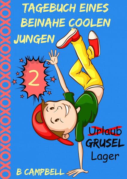 Tagebuch eines beinahe coolen Jungen - Buch 2 - Campbell Bill - ebook