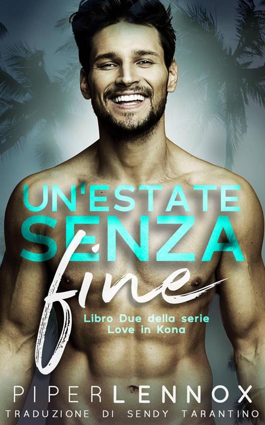 Un'Estate Senza Fine - Piper Lennox - ebook