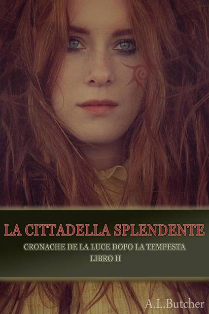 La Cittadella Splendente - A. L. Butcher - ebook