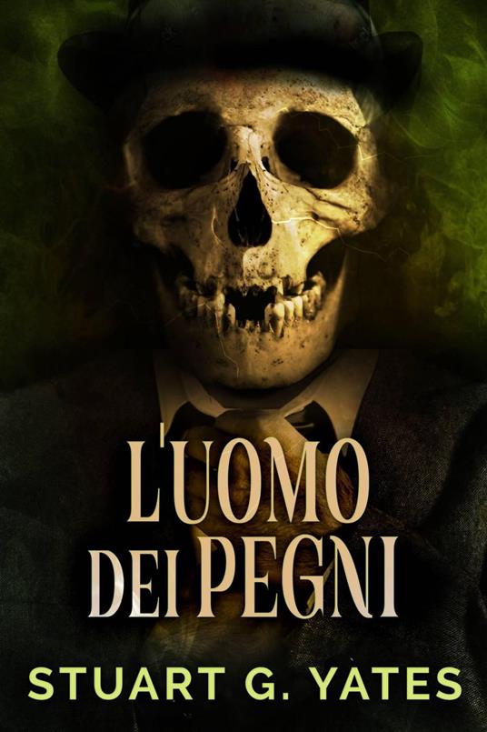 L'uomo dei Pegni - Stuart G. Yates - ebook