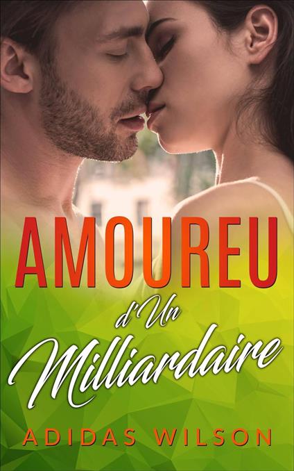 Amoureuse d'Un Milliardaire