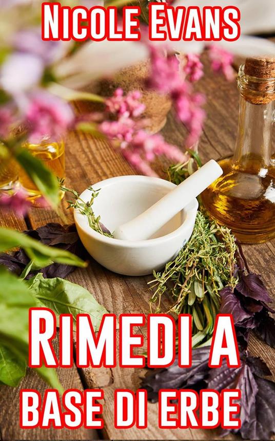 Rimedi a base di erbe - Evans Nicole - ebook