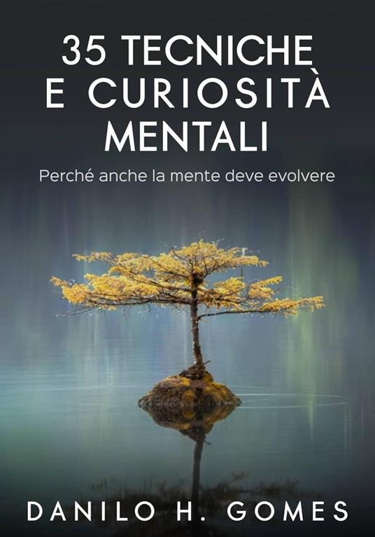 35 Tecniche e Curiosità Mentali - Danilo H. Gomes - ebook