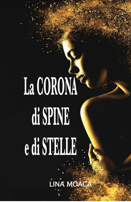 La corona di spine e di stelle - Lina Moaca - ebook