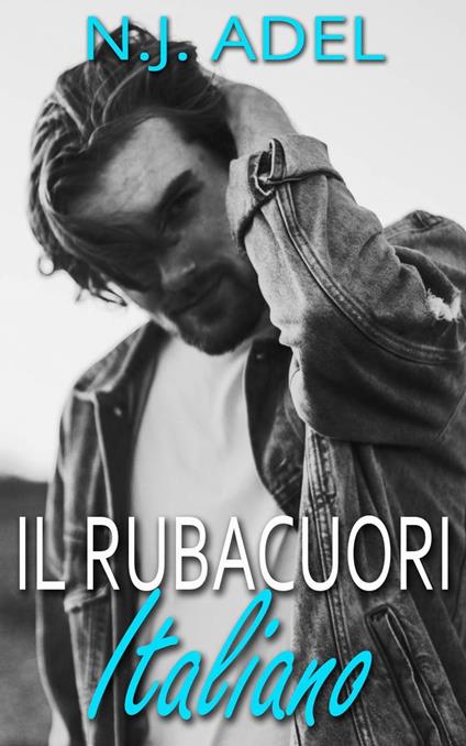 Il Rubacuori Italiano - N.J. Adel - ebook