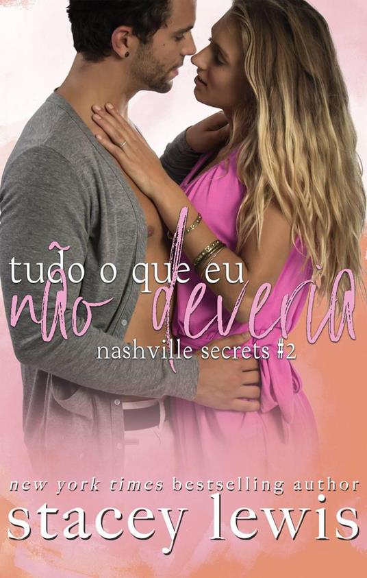 Tudo o que eu não deveria - Stacey Lewis - ebook