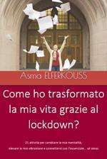 Come ho trasformato la mia vita grazie al lockdown?